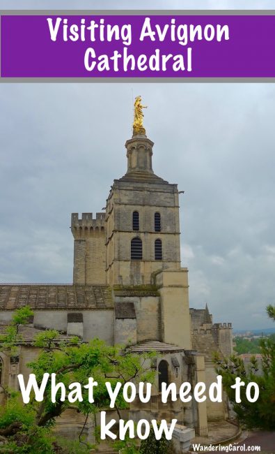 Visiting Avignon Cathedral, Notre-Dame des Doms, what you need to know.