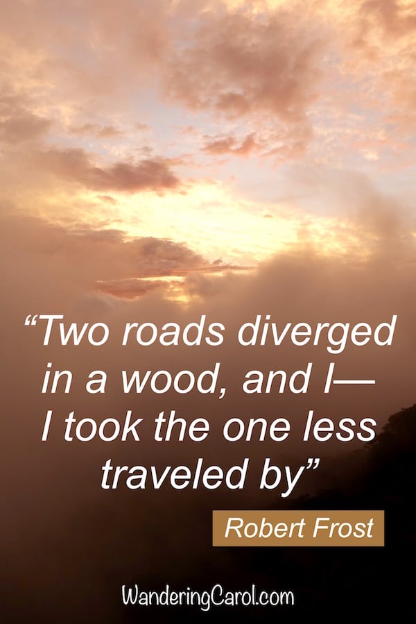 This inspirational saying by Robert Frost about the road less traveled is one of the best quotes about travelling ever written